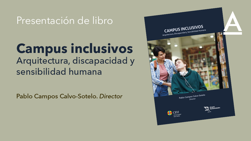 Presentación de libro: Campus inclusivos. Arquitectura, discapacidad y sensibilidad humana
